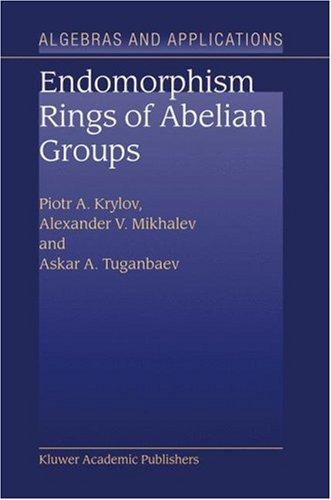 Cover for Endomorphism Rings of Abelian Groups (Algebra and Applications)