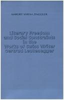 Cover for Literary Freedom and Social Constraints in the Works of Swiss Writer Gertrud Leutenegger (Amsterdamer Publikationen Zur Sprache Und Literatur)
