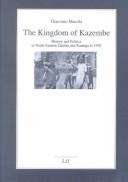 Cover for The kingdom of Kazembe: history and politics in North Eastern Zambia and Katanga to 1950