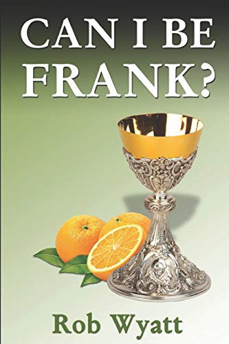 Cover for Can I Be Frank?