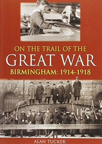 Cover for On the Trail of the Great War Birmingham 1914-1918