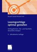 Cover for Leasingverträge optimal gestalten. Vertragsformen, Vor- und Nachteile, steuerliche Analyse