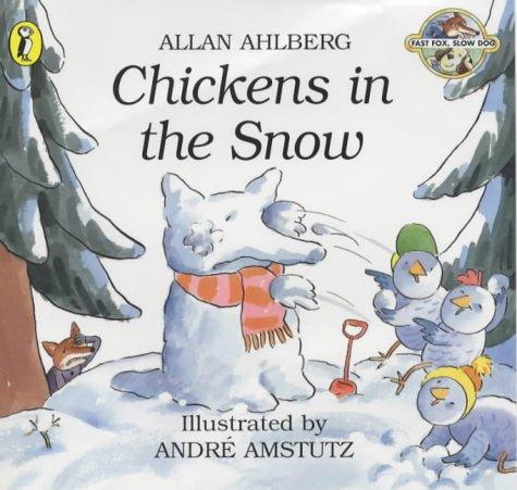 Cover for Chickens in the Snow (Fast Fox, Slow Dog)