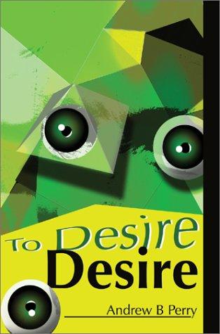 Cover for To Desire Desire