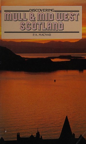 Cover for Discovering Mull and mid west Scotland