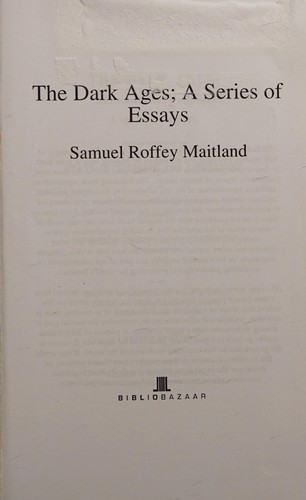 Cover for The Dark Ages; a Series of Essays