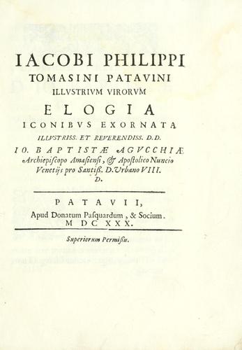 Cover for Iacobi Philippi Tomasini patavini Illustrium virorum elogia, iconibus exornata.