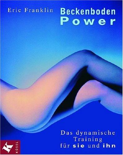 Cover for Beckenboden Power. Das dynamische Training für sie und ihn.
