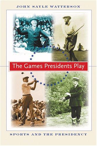 Cover for The Games Presidents Play