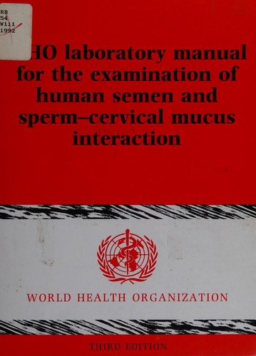 Cover for WHO laboratory manual for the examination of human semen and sperm-cervical mucus interaction.