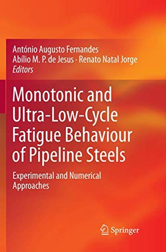 Cover for Monotonic and Ultra-Low-Cycle Fatigue Behaviour of Pipeline Steels