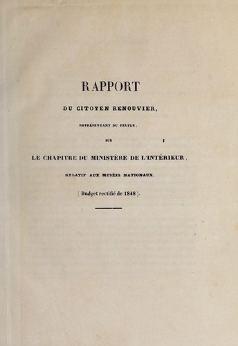 Cover for Rapport du citoyen Renouvier, représentant du peuple, sur le chapitre du Ministère de l'Intérieur, relatif aux musées nationaux