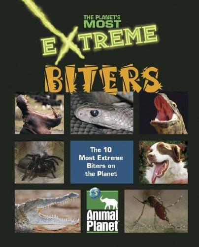 Cover for The Planet's Most Extreme - Biters (The Planet's Most Extreme)