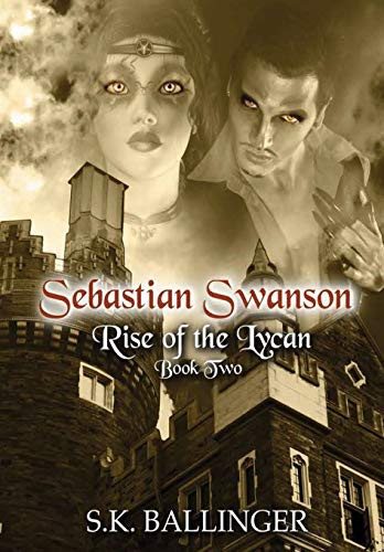 Cover for Sebastian Swanson - Rise of the Lycan