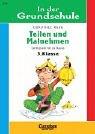 Cover for In der Grundschule. Teilen und Malnehmen.