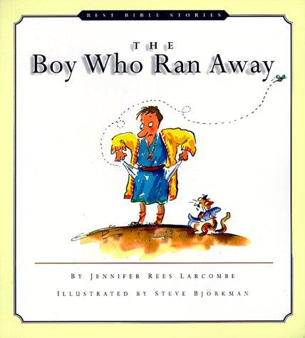 Cover for The Boy Who Ran Away (Best Bible Stories)