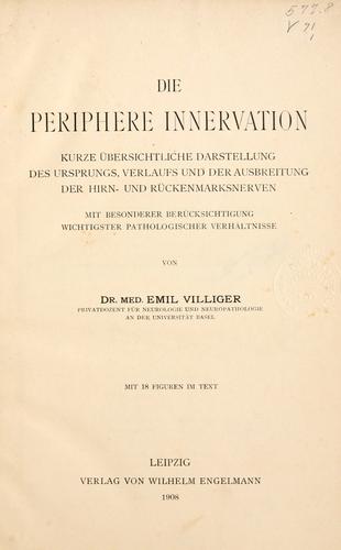 Cover for periphere Innervation; kurze ©·ubersichtliche Darstellung des Ursprungs, Verlaufs und der Ausbreitung der Hirn- und R©·uckenmarksnerven
