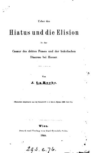 Cover for Uber den Hiatus und die Elision in der Caesur des dritten Fusses und der bukolischen Diaerese ...