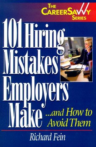 Cover for 101 Hiring Mistakes Employers Make...and How to Avoid Them (The Careersavvy Series)