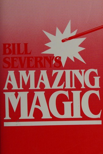 Cover for Bill Severn's amazing magic