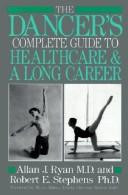 Cover for The dancer's complete guide to healthcare and a long career