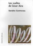 Cover for Las Vueltas De Cesar Aira / The Trips Of Cesar Aira