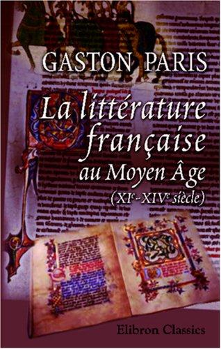 Cover for La littérature française au Moyen Âge (XIe-XIVe siècle)