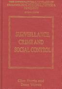 Cover for Surveillance, Crime And Social Control (International Library of Criminology, Criminal Justice and Penology - Second Series)