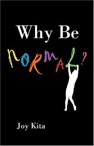 Cover for Why Be Normal?