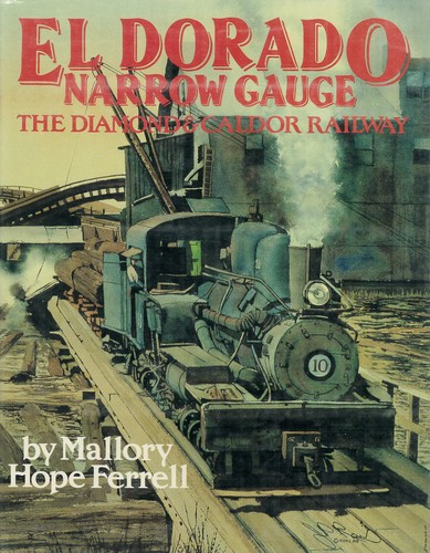 Cover for El Dorado Narrow Gauge: The Diamond & Caldor Railway