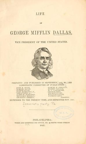 Cover for Life of George Mifflin Dallas, vice president of the United States.