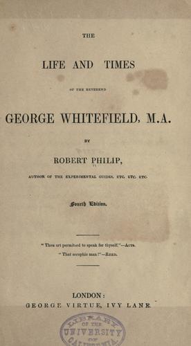 Cover for The life and times of the Reverend George Whitefield.