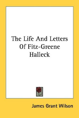 Cover for The Life And Letters Of Fitz-Greene Halleck