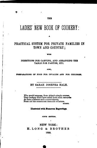 Cover for The Ladies' New Book of Cookery: A Practical System for Private Families in ...