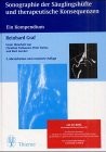 Cover for Sonographie der Säuglingshüfte und therapeutische Konsequenzen. Buch und CDROM. Ein Kompendium.