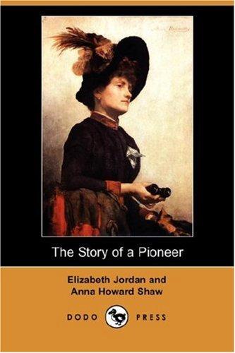 Cover for The Story of a Pioneer (Dodo Press)