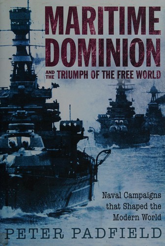 Cover for Maritime dominion and the triumph of the free world