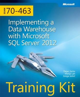 Cover for Implementing A Data Warehouse With Microsoft Sql Server 2012 Selfpaced Training Kit Exam 70463