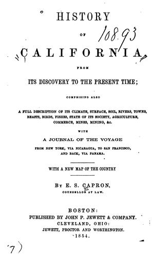 Cover for History of California: Comprising Also a Full Description of Its Climate, Surface, Soil, Rivers ...