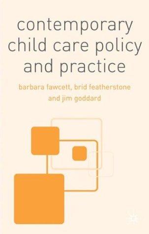 Cover for Contemporary Child Care Policy and Practice