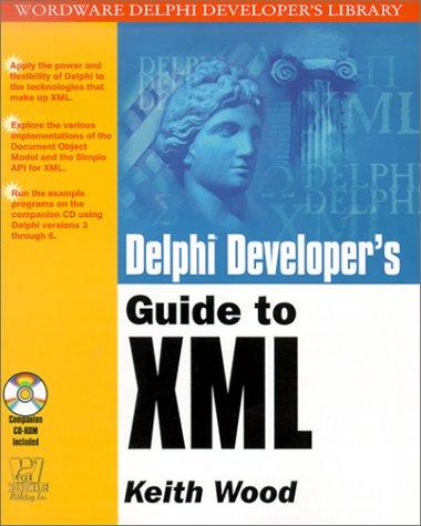 Cover for Delphi Developer's Guide to XML (Wordware Delphi Developer's Library)