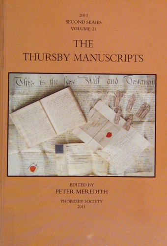Cover for The Thursby manuscripts, being an account of a journey by a Leeds man to Lisbon and Oporto in 1755-56, a collection of letters from T.D. Whitaker to Lucy Thursby of Meadow Lane, Leeds, 1779-90, and other related Thursby family material (Thoresby Society, MS Box XXI)