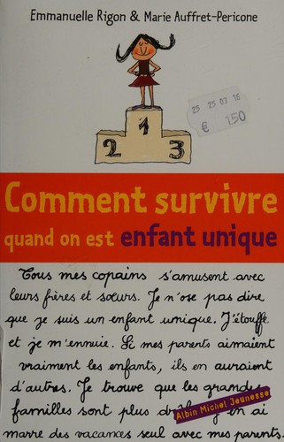 Cover for Comment survivre quand on est enfant unique