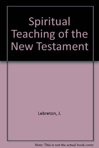 Cover for The Spiritual Teaching of the New Testament