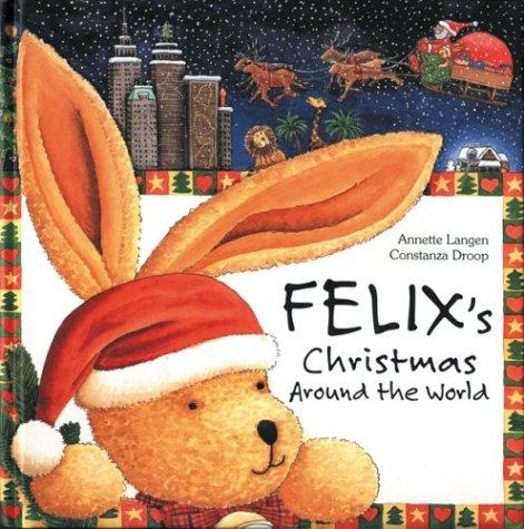 Cover for Felix's Christmas Around the World (New Felix Adventure!)