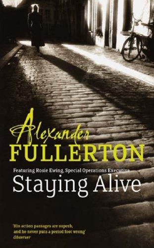 Cover for Staying Alive (Prequel to The SOE quartet Ser.)