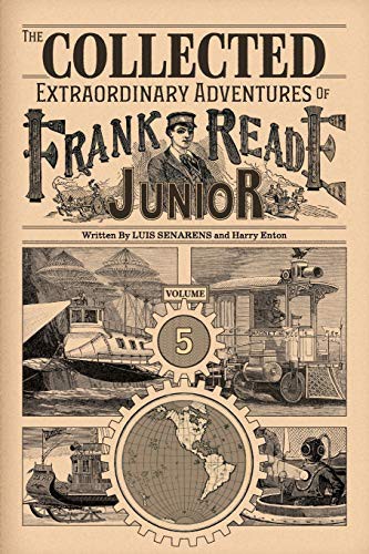 Cover for The Collected Extraordinary Adventures of Frank Reade Junior