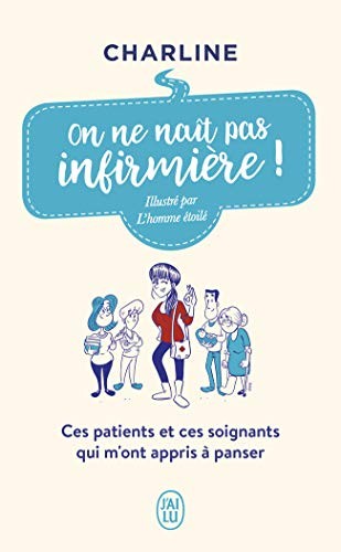Cover for On ne naît pas infirmière !