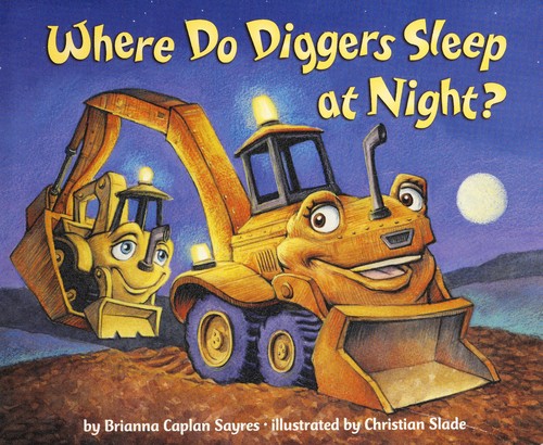 Cover for Where do diggers sleep at night?