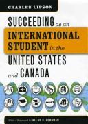 Cover for Succeeding as an International Student in the United States and Canada (Chicago Guides to Academic Life)